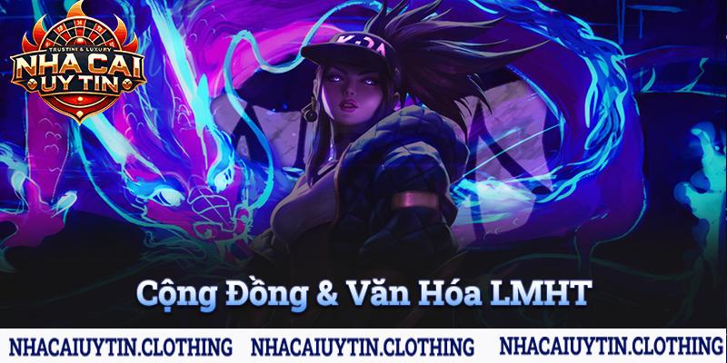 Cộng đồng và văn hóa của LOL