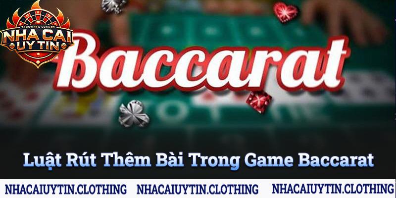 Quy luật rút thêm lá bài trong game baccarat